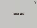 I Love You