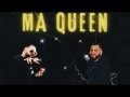 Ma Queen