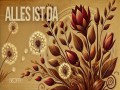 Alles Ist Da