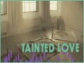 Tainted Love