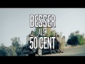Besser Als 50 Cent