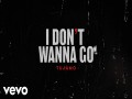 I Don't Wanna Go