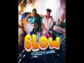 Slow