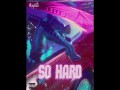So Hard