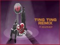 Ting Ting Remix