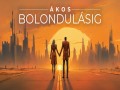 Bolondulásig