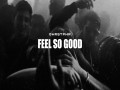 Feel So Good