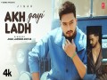 Akh Ladh Gayi