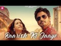 Baarish Ki Jaaye
