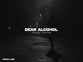 Dear Alcohol