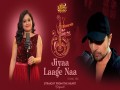 Jiyaa Laage Naa