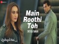 Main Roothi Toh