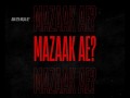 Mazaak Ae?