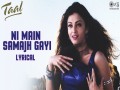 Ni Main Samajh Gayi
