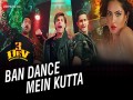 Ban Dance Mein Kutta