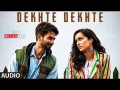 Dekhte Dekhte