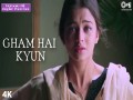 Gham Hai Kyun