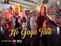 Ho Gaya Talli