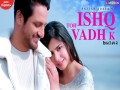 Ishq Toh Vadh K