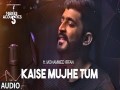 Kaise Mujhe Tum