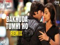 Remix: Bakhuda Tumhi Ho