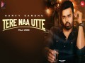 Tere Naa Utte
