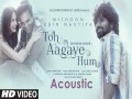 Toh Aagaye Hum