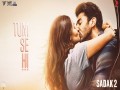 Tum Se Hi – Sadak 2