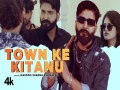 Town Ke Kitanu