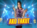 Aku Takut
