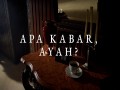 Apa Kabar, Ayah?