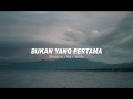 Bukan Yang Pertama