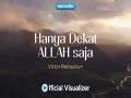 Hanya Dekat Allah Saja