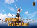 Hutang | Pok Amai Amai