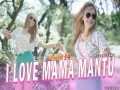 I Love Mama Mantu