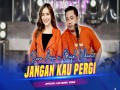 Jangan Kau Pergi