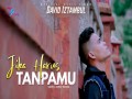 Jika Harus Tanpamu