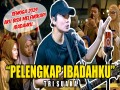 Pelengkap Ibadahku