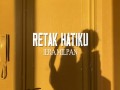Retak Hatiku