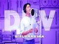 Si Fueras Mía