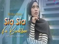 Sia Sia Ku Berkorban