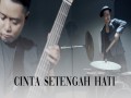 Cinta Setengah Hati