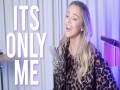 It's Only Me [English Version]