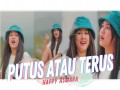 Putus Atau Terus