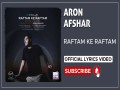 Raftam Ke Raftam