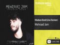 Khabam Bord (Live)
