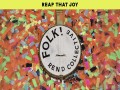 Reap That Joy