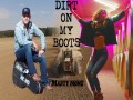 Dirt On My Boots