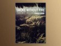 Smoke Without Fire