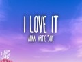 I Love It